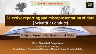 Selective reporting and misrepresentation of data  Scientific Conduct [upl. by Eanar]